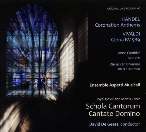 Schola Cantorum Cantate Domino, Ensemble Aspetti Musicali, David De Geest - Handel: Coronation Anthems, Vivaldi: Gloria RV 589 (2010)