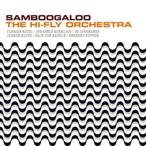 The Hi-Fly Orchestra - Samboogaloo (2007)