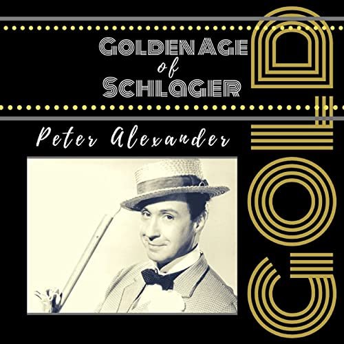 Peter Alexander - Golden Age of Schlager (2021)