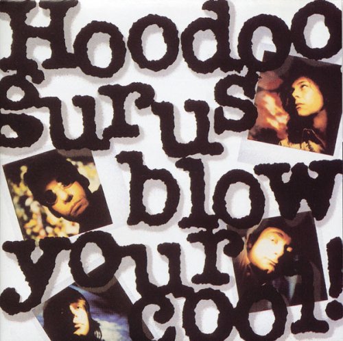Hoodoo Gurus - Blow Your Cool! (Reissue, Remastered) (1987/2005)