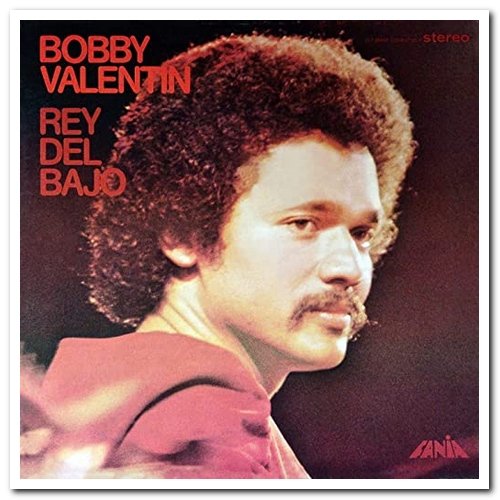 Bobby Valentin - Rey del Bajo (1974) [Remastered 2006]