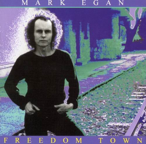 Mark Egan - Freedom Town (2001)