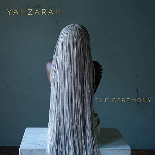 Yahzarah - Yahzarah " The Ceremony" (2021)