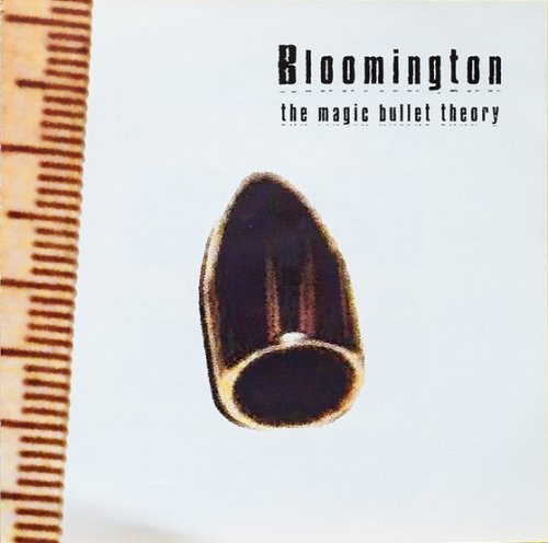 Bloomington - The Magic Bullet Theory (2002)