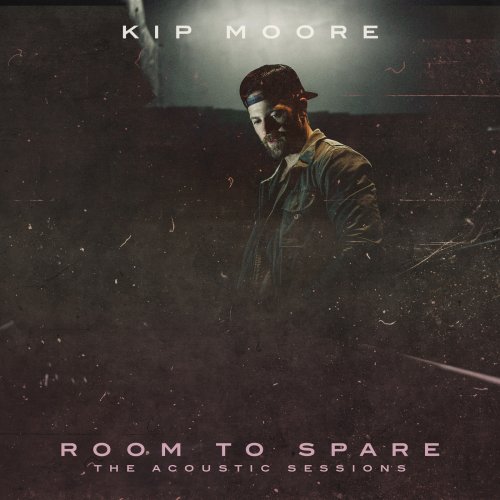 Kip Moore - Room To Spare: The Acoustic Sessions (2018)