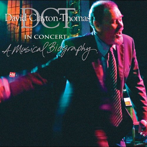 David Clayton-Thomas - In Concert: A Musical Biography (2006)