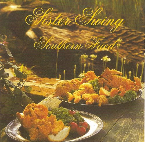 Sister Swing - Southern Fried (2005) FLAC