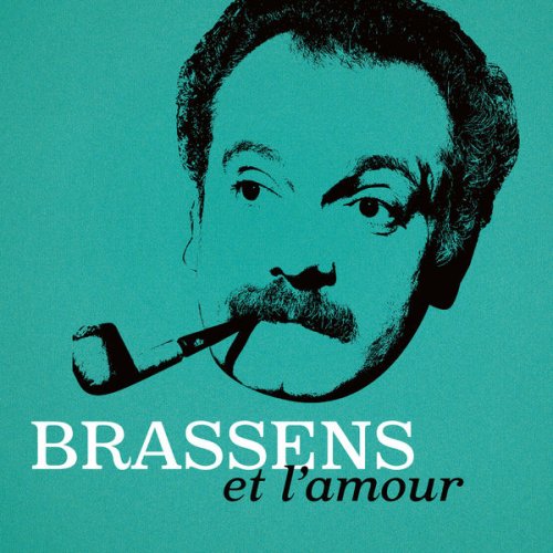 Georges Brassens - Brassens et l'amour (2021)