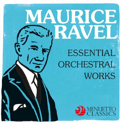 VA - Maurice Ravel - Essential Orchestral Works (2017)