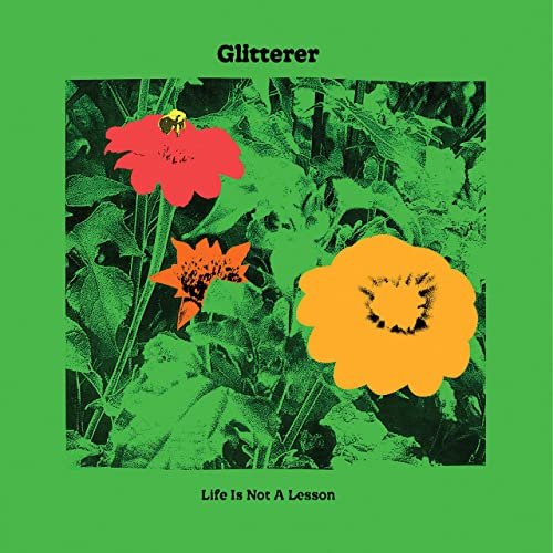 Glitterer - Life Is Not A Lesson (2021) Hi Res