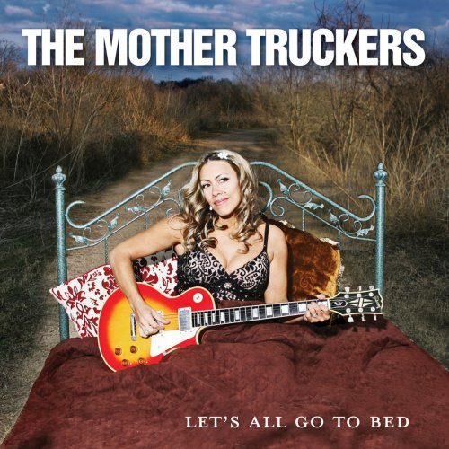 The Mother Truckers - Let's All Go to Bed (2008)