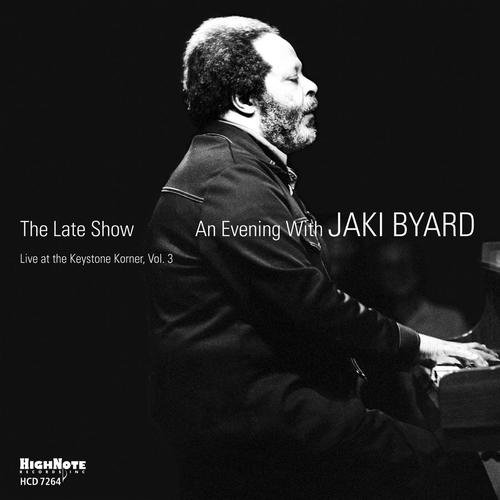 Jaki Byard - The Late Show: An Evening with Jaki Byard: Live at the Keystone Korner, Vol.3 (2014)