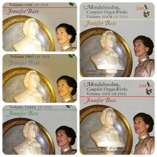 Jennifer Bate - Mendelssohn: The Complete Organ Works, Vol. 1-5 (2014)