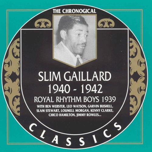 Slim Gaillard - The Chronological Classics: 1940-1942 (1994)