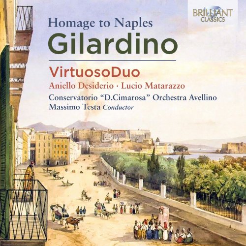 Conservatorio "D. Cimarosa" Orchestra Avellino, Massimo Testa, Lucio Matarazzo & Aniello Desiderio - Gilardino: Homage to Naples (2021)