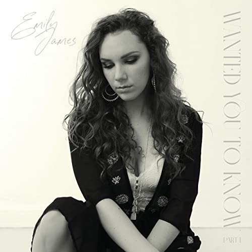Emily James - Wanted You to Know, Pt. I (2021) Hi Res