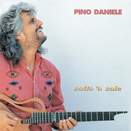 Pino Daniele - Sotto 'o sole (2021 Remaster) (1991/2021) Hi-Res