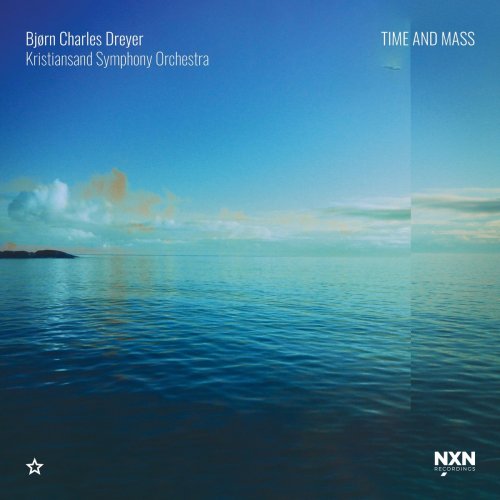 Bjørn Charles Dreyer - Time and Mass (2021)