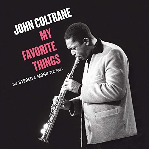 John Coltrane - My Favorite Things: The Stereo & Mono Versions (Plus Bonus Tracks) (2020)