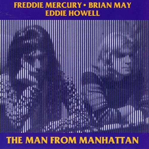 Freddie Mercury, Brian May, Eddie Howell - The Man From Manhattan (1994)