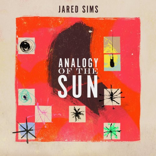 Jared Sims - Analogy of the Sun (2021)
