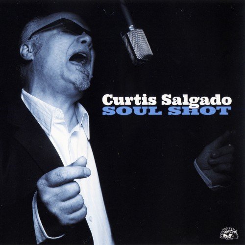 Curtis Salgado - Soul Shot (2012)