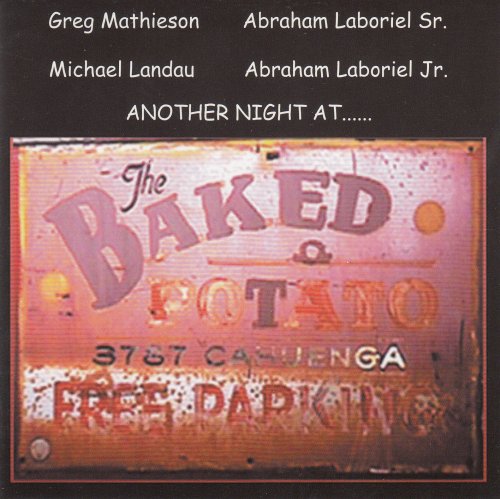 Greg Mathieson - Another Night At The Baked Potato (2005)