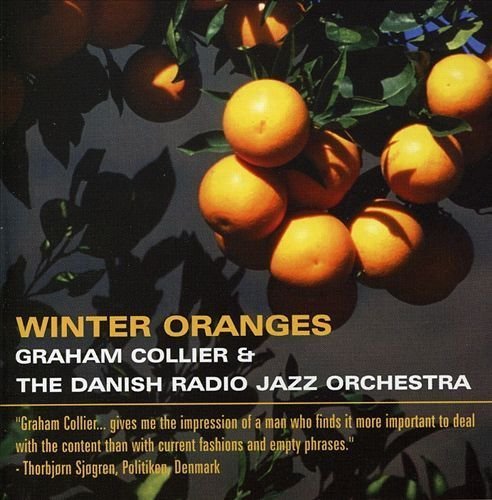 Graham Collier & The Danish Radio Jazz Orchestra - Winter Oranges (2002)