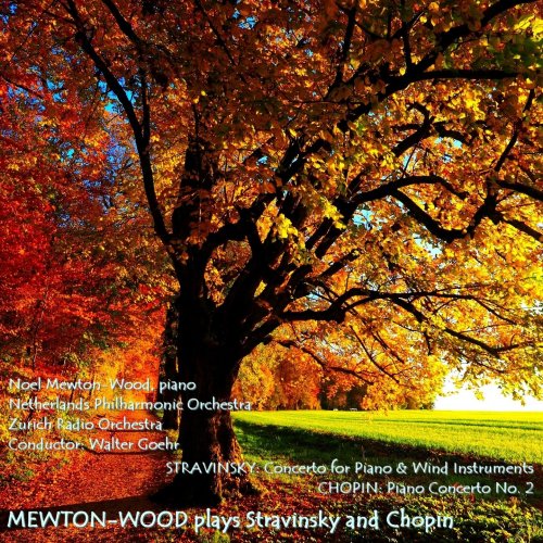 Noel Mewton-Wood - Plays Stravinsky and Chopin Concertos (2011)