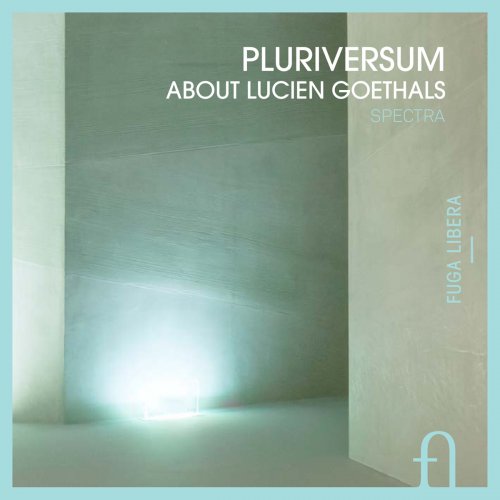 Spectra - Pluriversum. About Lucien Goethals (2016)