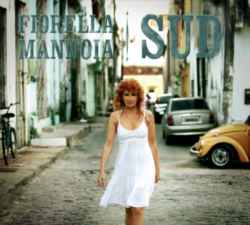 Fiorella Mannoia - Sud (2012)