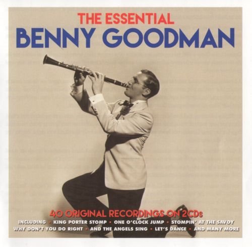 Benny Goodman - The Essential Benny Goodman (2015)