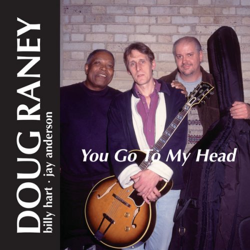 Doug Raney - You Go To My Head (1999) FLAC