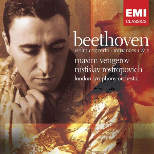 Maxim Vengerov, Mstislav Rostropovich, London Symphony Orchestra - Beethoven: Violin Concerto, Romances (2005)
