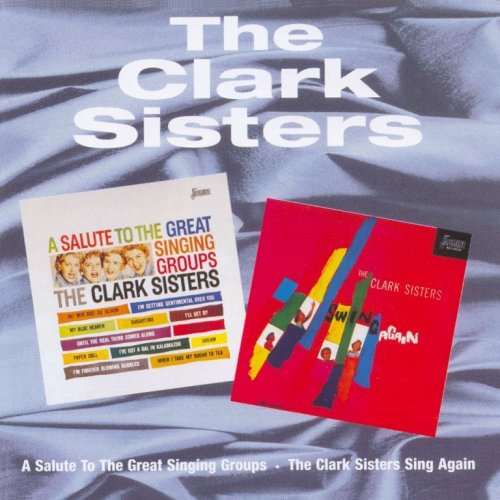 The Clark Sisters - A Salute To The Great Singing Groups, The Clark Sisters Swing Again (1996) FLAC