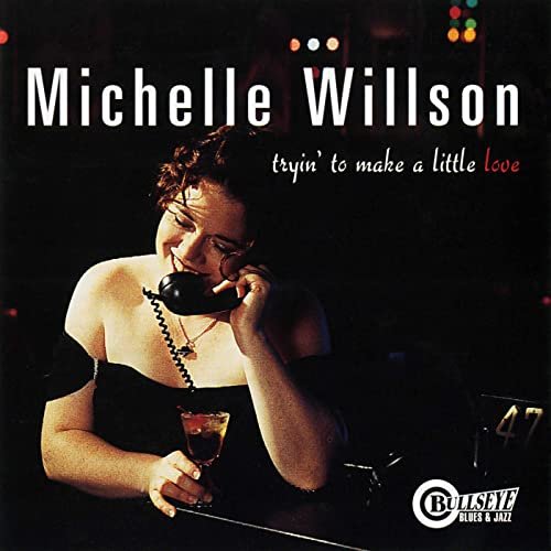 Michelle Willson - Tryin To Make A Little Love (1998)