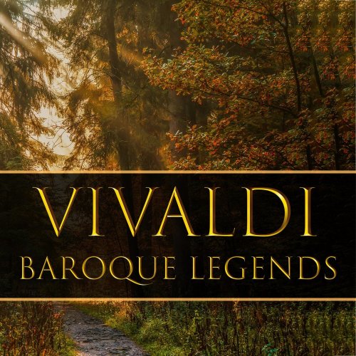 VA - Vivaldi: Baroque Legends (2021)