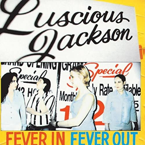 Luscious Jackson - Fever In Fever Out (1996)