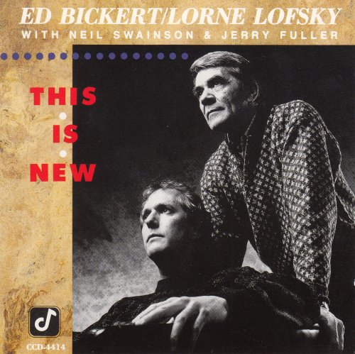 Ed Bickert and Lorne Lofsky 4tet - This Is New (1990)
