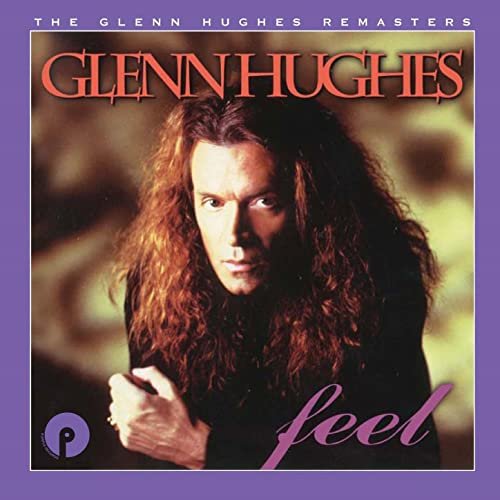 Glenn Hughes - Feel: Remastered and Expanded (2000/2017)