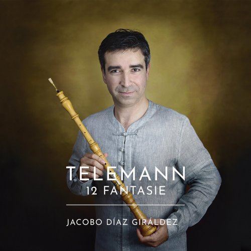 Jacobo Díaz Giráldez - Telemann: 12 Fantasie (2021)