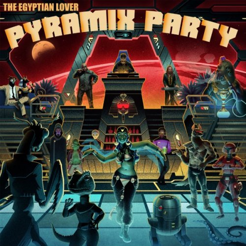 The Egyptian Lover - Pyramix Party (2020)