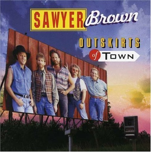 Sawyer Brown - Outskirts of Town (1993)