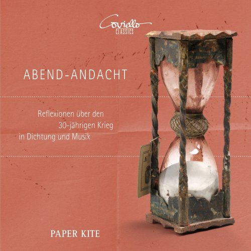 Paper Kite - Abend-Andacht (Reflections on the Thirty-Year War in Poetry and Music) (2021) [Hi-Res]