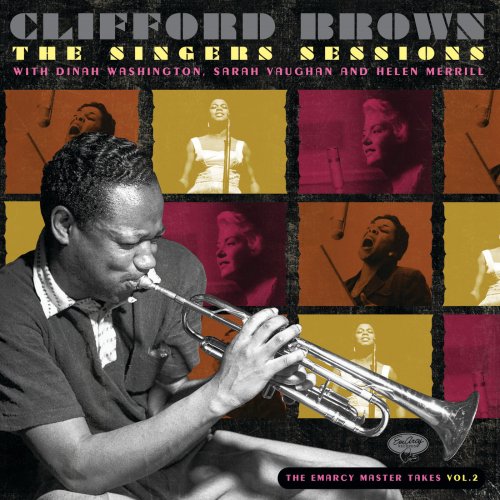 Clifford Brown - The Singers Sessions With Dinah Washington, Sarah Vaughan And Helen Merrill: The EmArcy Master Takes (Vol. 2) (2012)