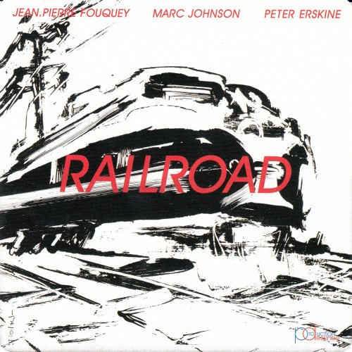 Peter Erskine, Jean-Pierre Fouquey, Marc Johnson - Railroad (2009)