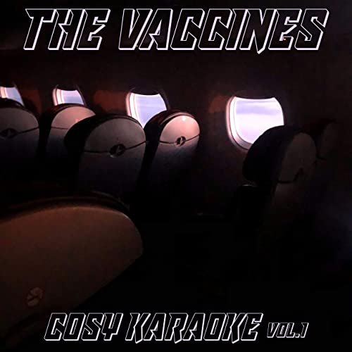 The Vaccines - Cosy Karaoke, Vol. 1 (2021) Hi Res