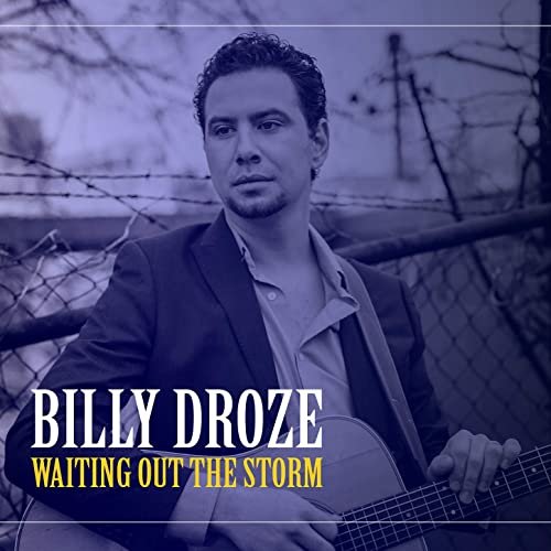 Billy Droze - Waiting out the Storm (2021)