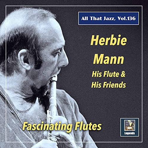 Herbie Mann Quartet - All That Jazz, Vol. 136: Herbie Mann – Fascinating Flutes (2021) Hi Res