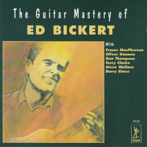 Ed Bickert - The Guitar Mastery Of Ed Bickert (1996)